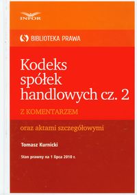 Kodeks Spółek Handlowych część 2 z komentarzem oraz aktami szczegółowymi