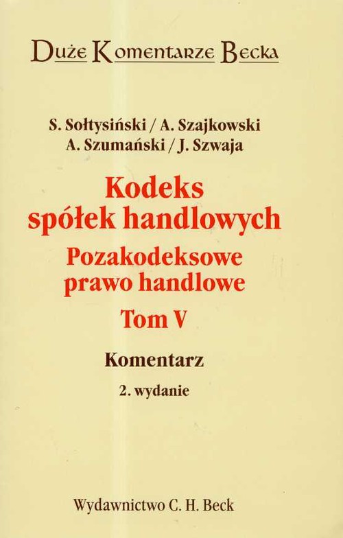 Kodeks spółek handlowych pozakodeksowe prawo handlowe. Tom 5