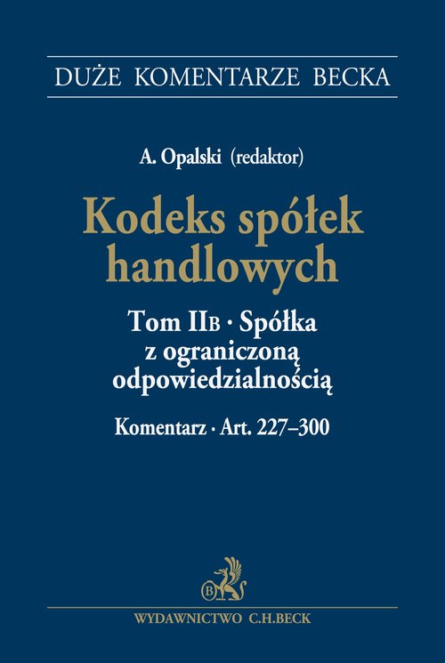 Kodeks spółek handlowych Tom 2 B Spółka z ograniczoną odpowiedzialnością. Komentarz do art. 227-3