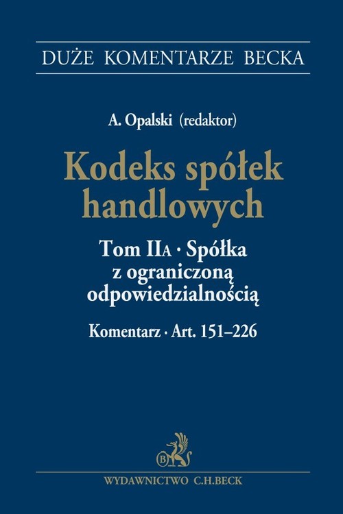 Kodeks spółek handlowych Tom II A. Spółka z ograniczoną odpowiedzialnością. Komentarz do art. 151-22