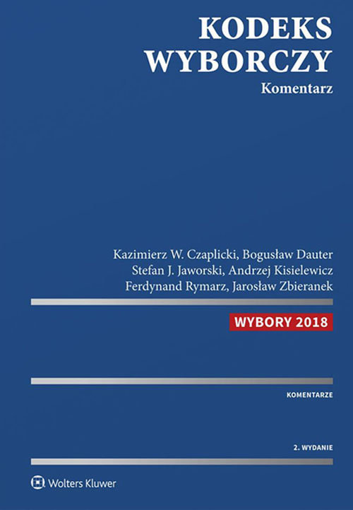 Kodeks wyborczy Komentarz w.2/2018