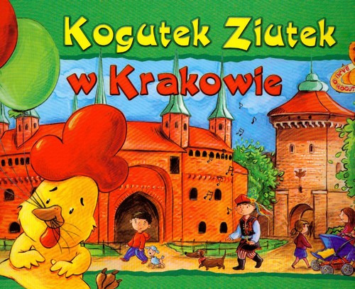 Kogutek Ziutek w Krakowie