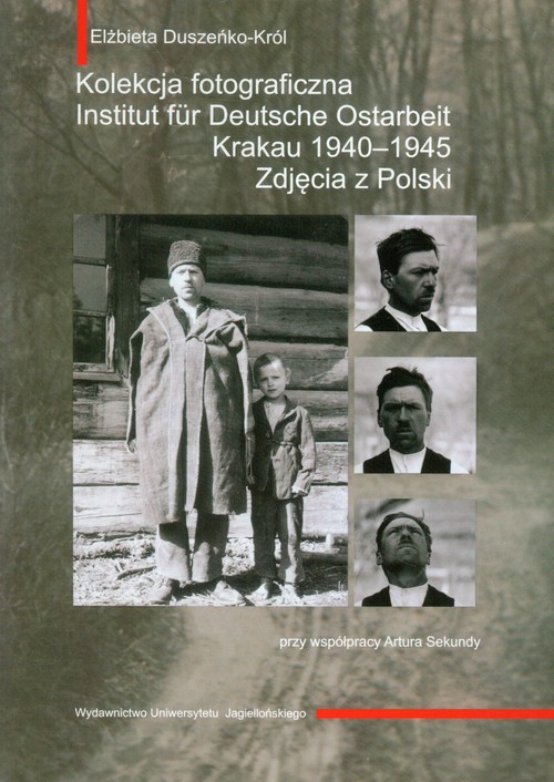 Kolekcja fotograficzna. Institut fur Deutsche Ostarbeit. Krakau 1940-1945. Zdjęcia z Polski