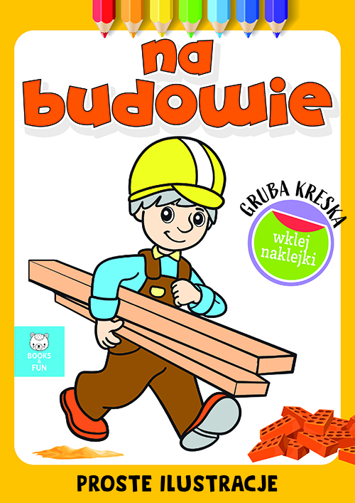 Kolorowanka Na budowie z naklejkami