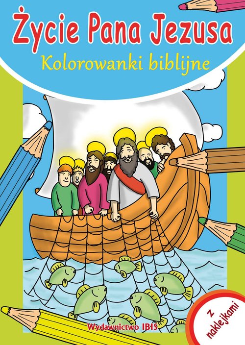 Kolorowanki biblijne. Życie Pana Jezusa