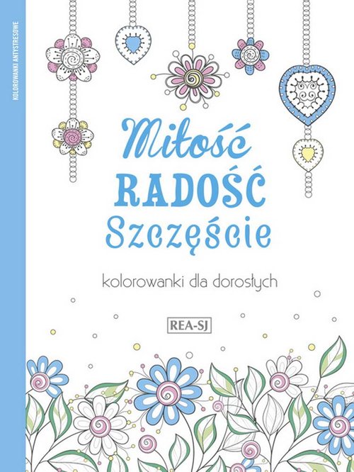 Kolorowanki dla dorosłych Miłość, radość, szczęście