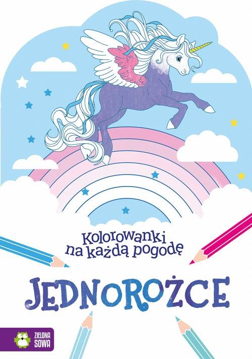 Kolorowanki na każdą pogodę Jednorożce