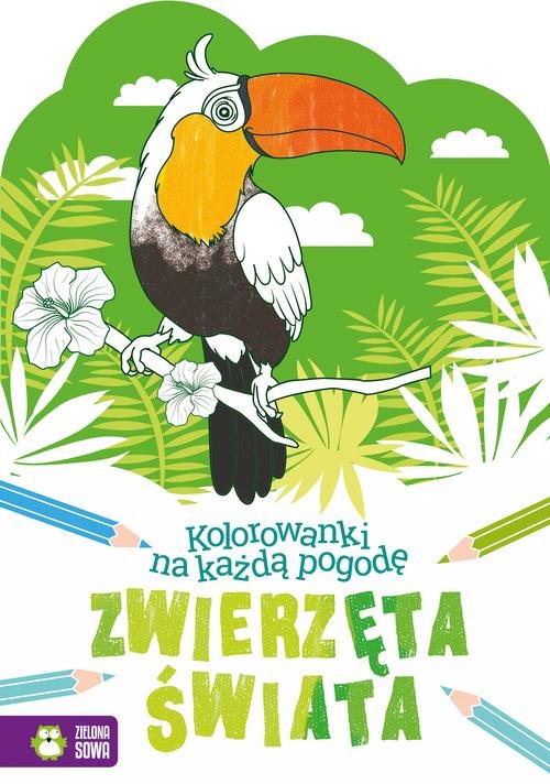 Kolorowanki na każdą pogodę Zwierzęta świata