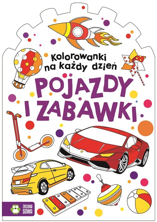 Kolorowanki na każdy dzień Pojazdy i zabawki