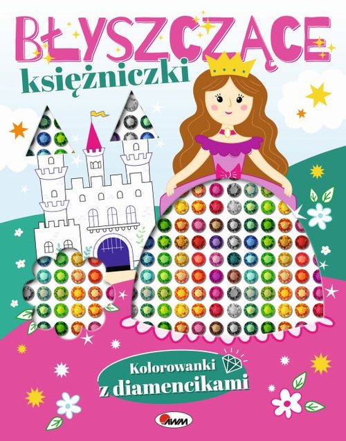 Kolorowanki z diamencikami Błyszczące księżniczki