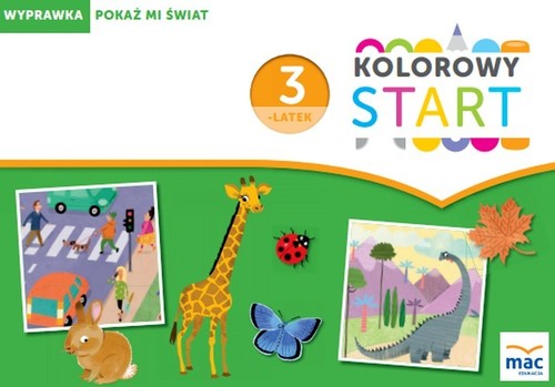 Kolorowy start Trzylatek Wyprawka Pokaż mi świat w teczce