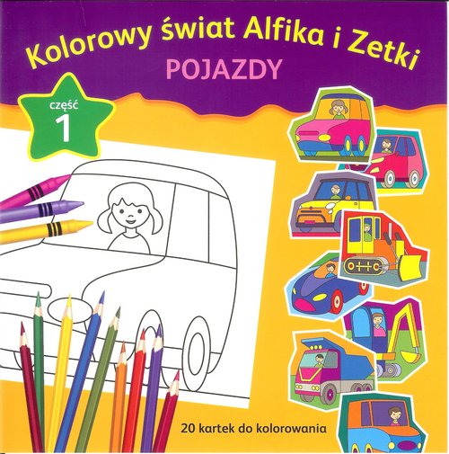 Kolorowy świat Alfika i Zetki pojazdy Część 1