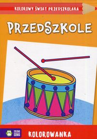 Kolorowy świat przedszkolaka Przedszkole