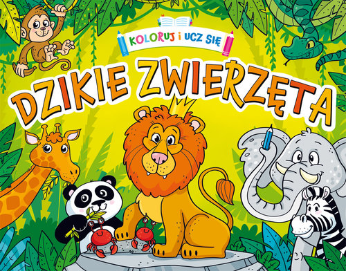 Koloruj i ucz się Dzikie zwierzęta