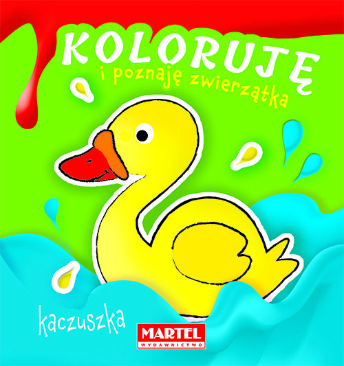 Koloruję i poznaję zwierzątka Kaczuszka