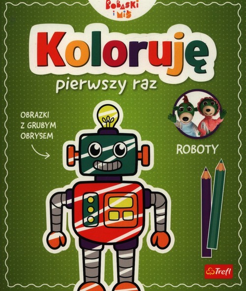 Koloruję pierwszy raz Roboty