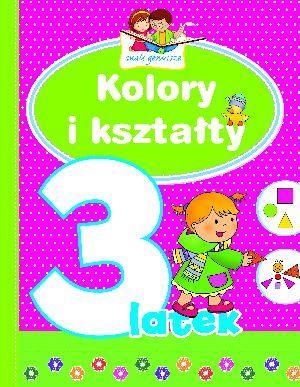 Kolory i kształty 3-latek. Mali geniusze