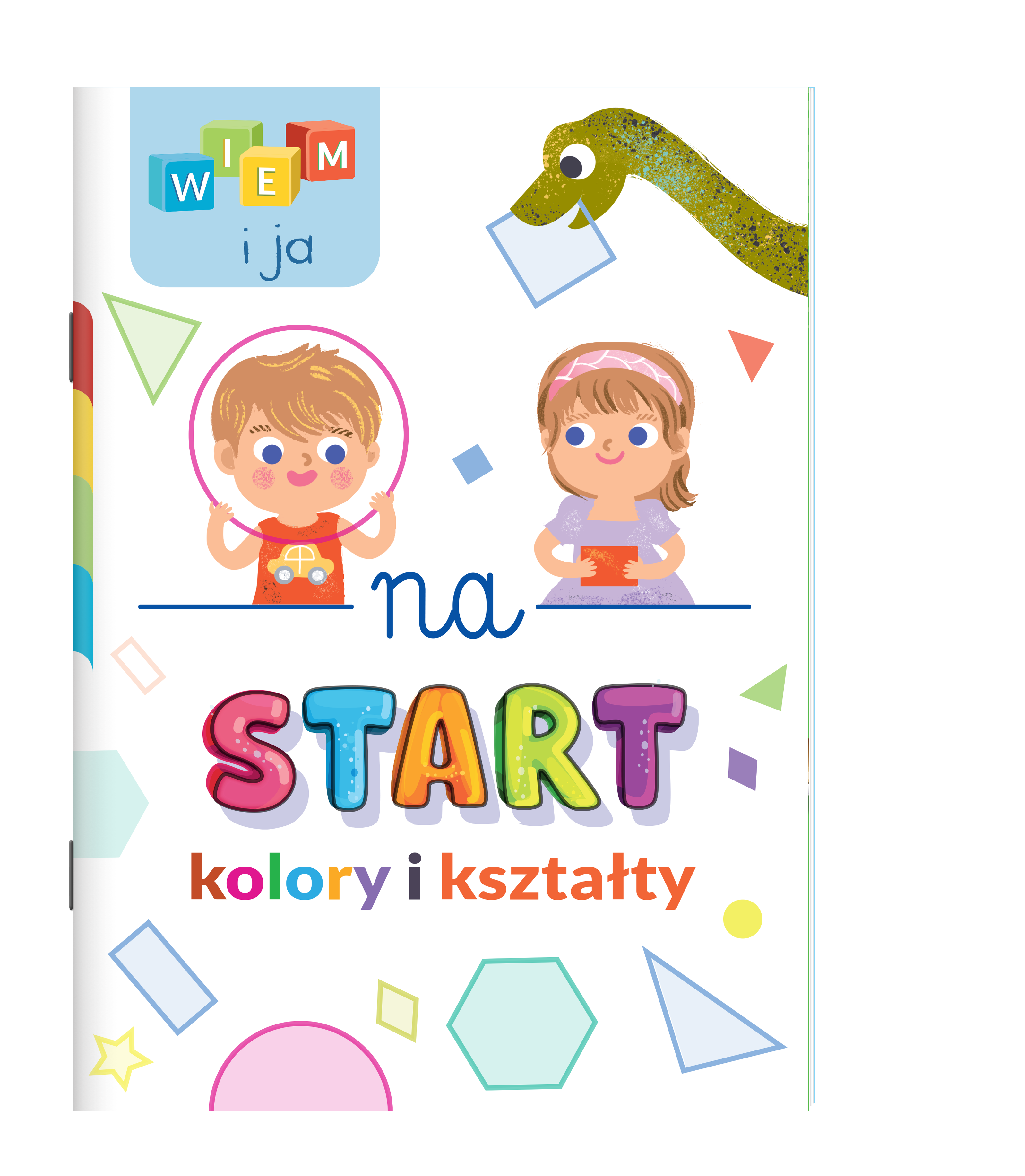 Kolory i kształty. Wiem i ja! Na start…