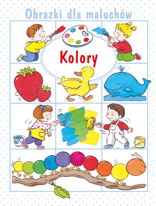 Kolory. Obrazki dla maluchów