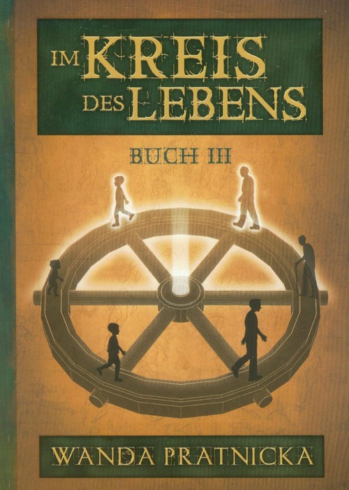 Kołowrót życia. Tom 3. Wersja niemiecka. Im Kreis des Lebens