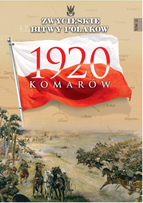 Zwycięskie Bitwy Polaków. Tom 22. Komarów 1920