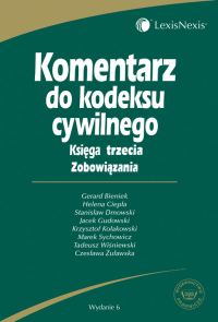 Komentarz do kodeksu cywilnego. Księga trzecia. Zobowiązania T 1-2