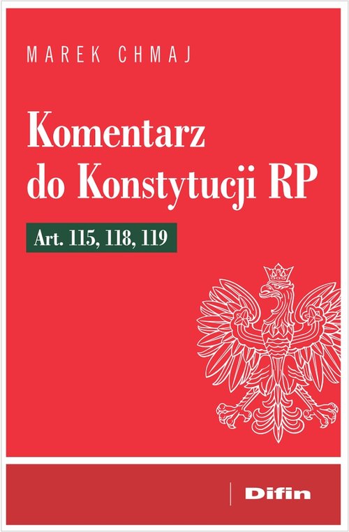 Komentarz do Konstytucji RP Art. 115, 118, 119