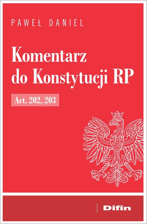 Komentarz do Konstytucji RP Art. 202, 203