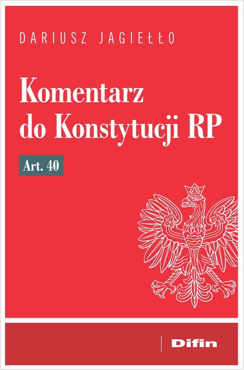 Komentarz do Konstytucji RP art. 40