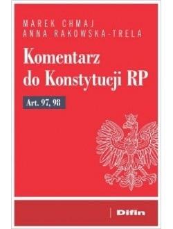 Komentarz do Konstytucji RP Art. 97, 98