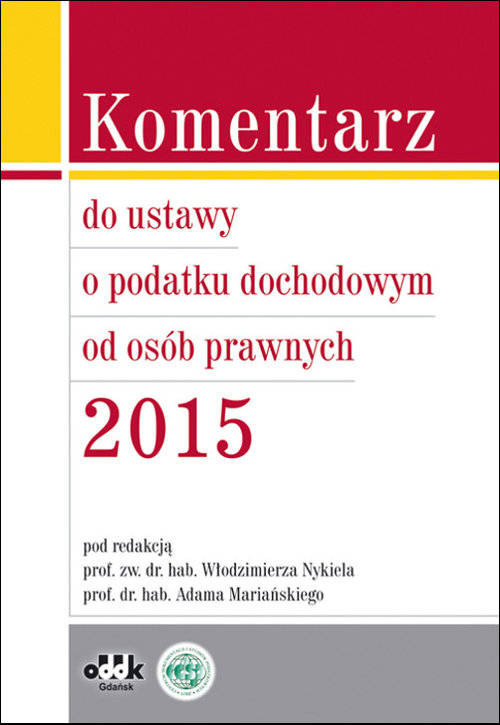 Komentarz do ustawy o podatku dochodowym od osób prawnych 2015