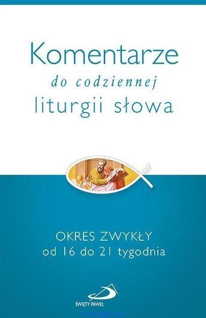 Komentarze do codziennej liturgii słowa okres zwykły od 16 do 21 tygodnia