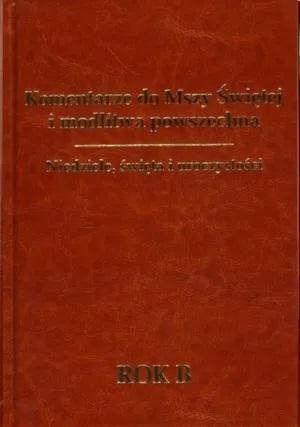 Komentarze do Mszy Świętej.. Rok B