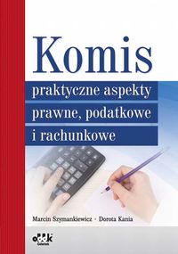 Komis praktyczne aspekty prawne, podatkowe i rachunkowe