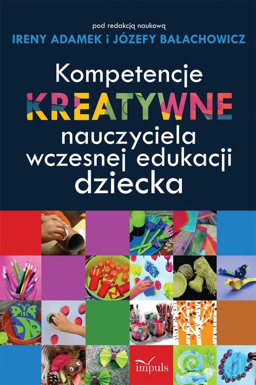 Kompetencje kreatywne nauczyciela wczesnej edukacji dziecka