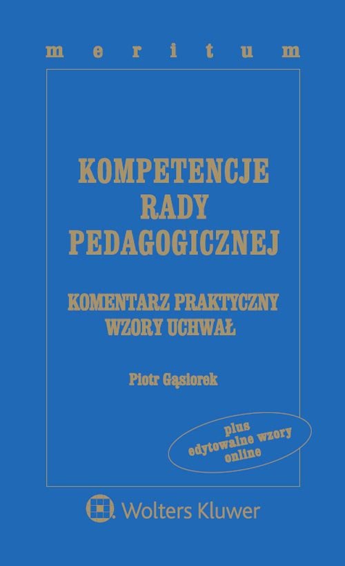 Meritum. Kompetencje rady pedagogicznej. Komentarz praktyczny, wzory uchwał