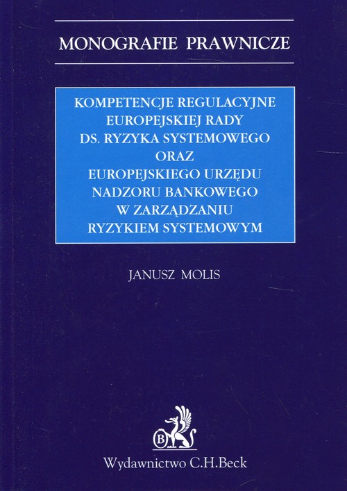 Kompetencje regulacyjne Europejskiej Rady ds. Ryzyka Systemowego oraz Europejskiego Urzędu Nadzoru B