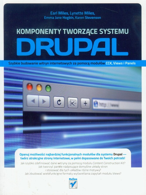 Komponenty tworzące systemu Drupal. Szybkie budowanie witryn internetowych za pomocą modułów CCK, Views i Panels