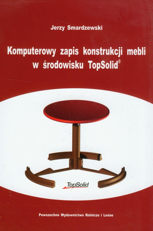 Komputerowy zapis konstrukcji mebli w środowisku TopSolid