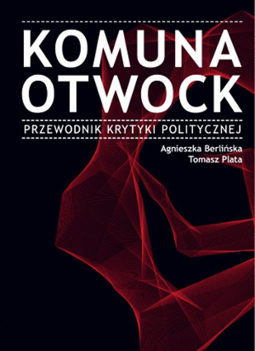 Komuna Otwock. Przewodnik krytyki politycznej