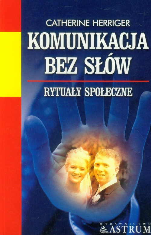 Komunikacja bez słów. Rytuały społeczne