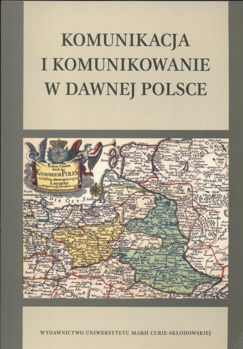 Komunikacja i komunikowanie w Dawnej Polsce