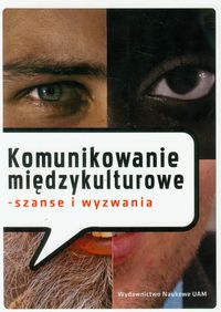 Komunikowanie międzykulturowe - szanse i wyzwania