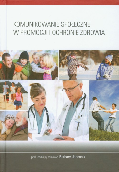 Komunikowanie społeczne w promocji i ochronie zdrowia