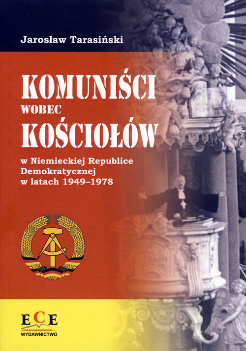 Komuniści wobec Kościołów w Niemieckiej Republice Demokratycznej w latach 1949-1978