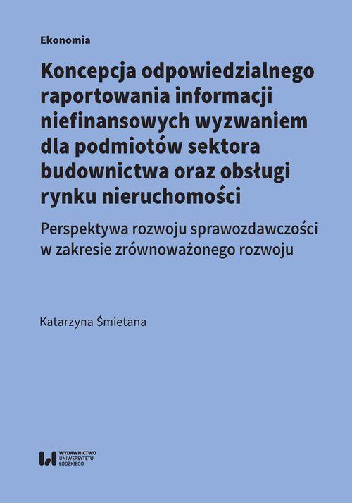 Koncepcja odpowiedzialnego raportowania informacji niefinansowych wyzwaniem dla podmiotów sektora bu