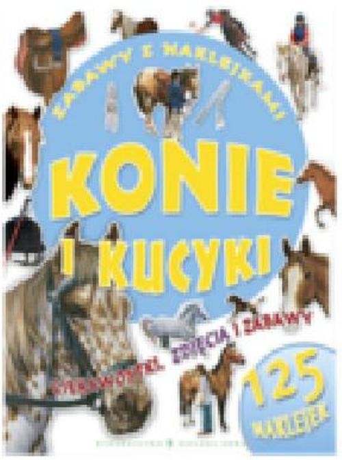 Konie i kucyki Zabawy z naklejkami