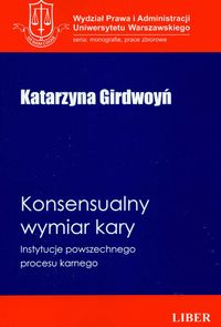 Konsensualny wymiar kary. Instytucje powszechnego procesu karnego