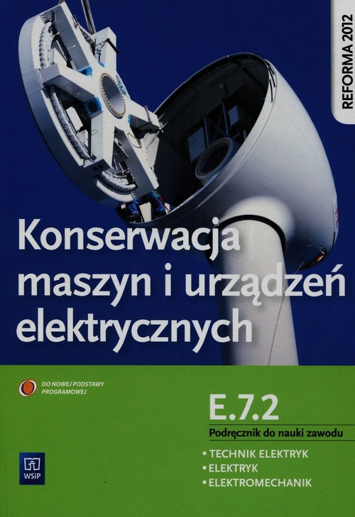 Konserwacja maszyn i urządzeń elektrycznych Podręcznik do nauki zawodu technik elektryk elektryk ele