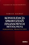 KONSOLIDACJA SPRAWOZDAŃ FINANSOWYCH METODĄ PEŁNĄ